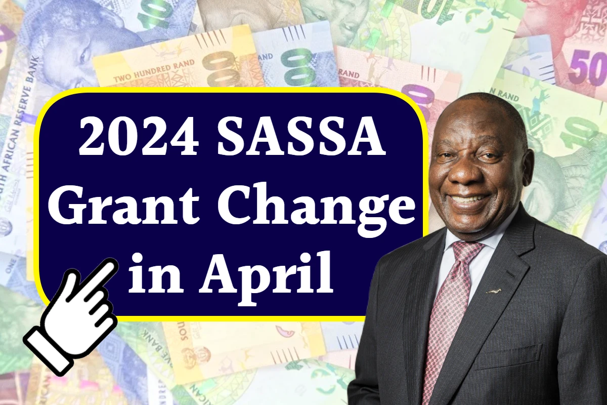 2024 SASSA Grant Change in April