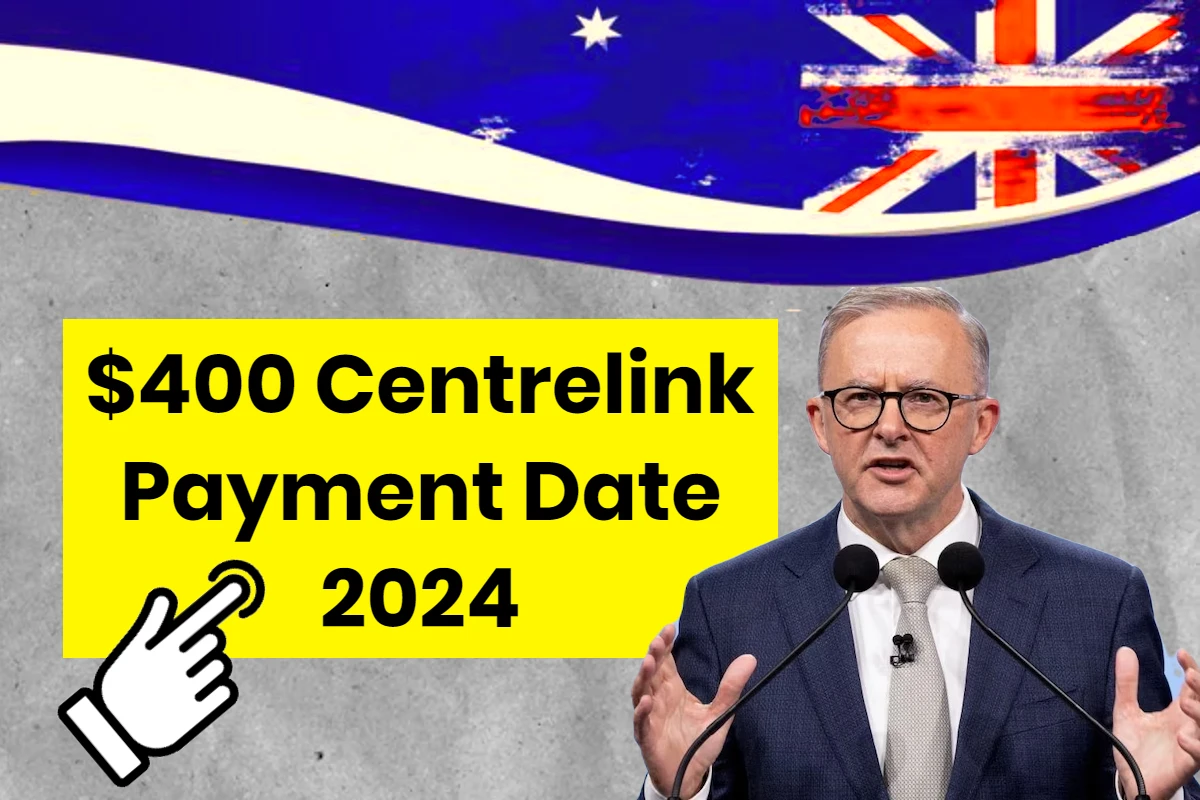 400 Centrelink Payment Date 2024 Know Eligibility & Payout Schedule
