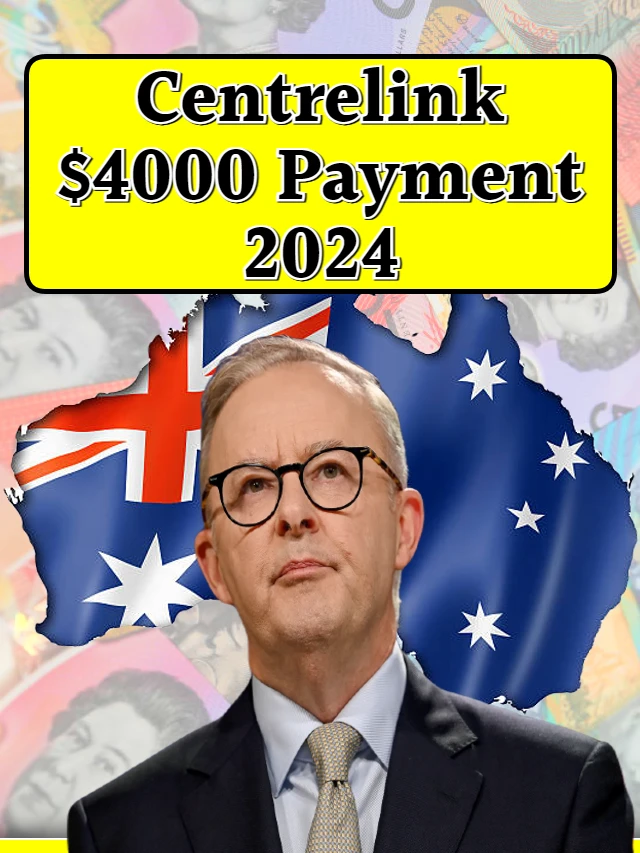 Centrelink $4000 Payment 2024