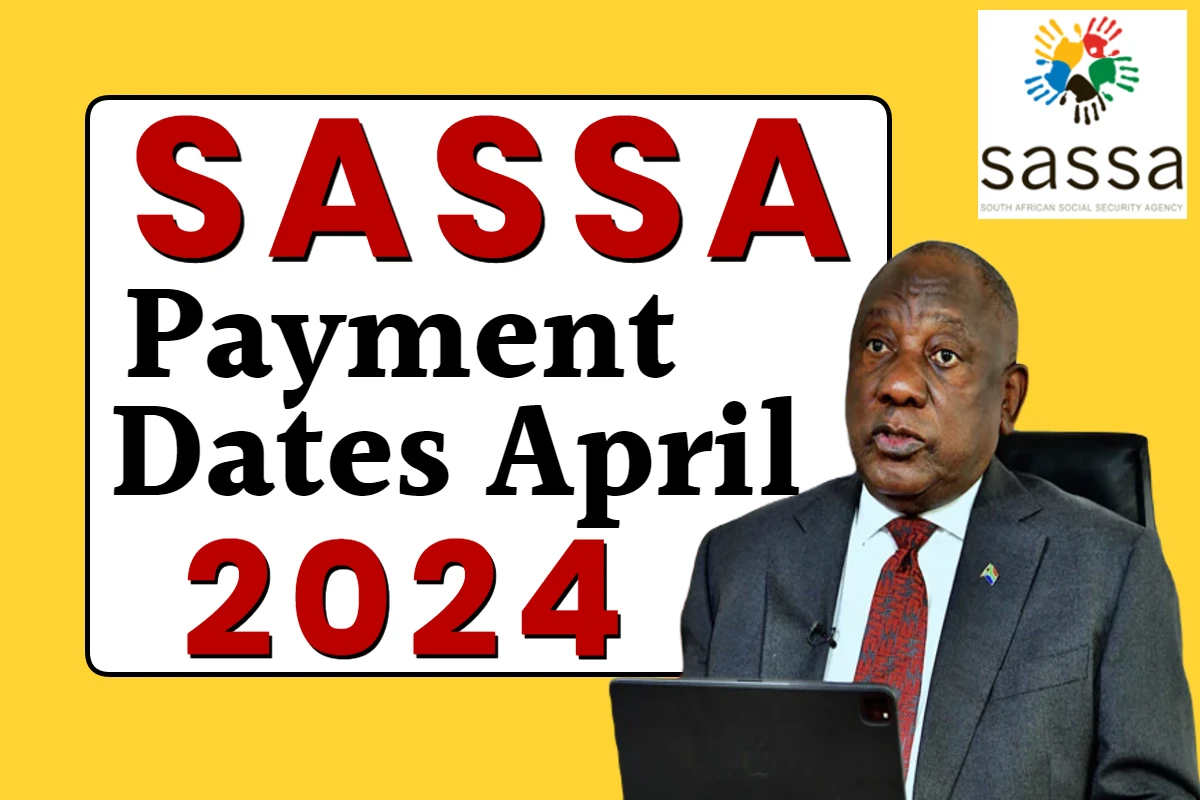 SASSA Payment Dates April 2024