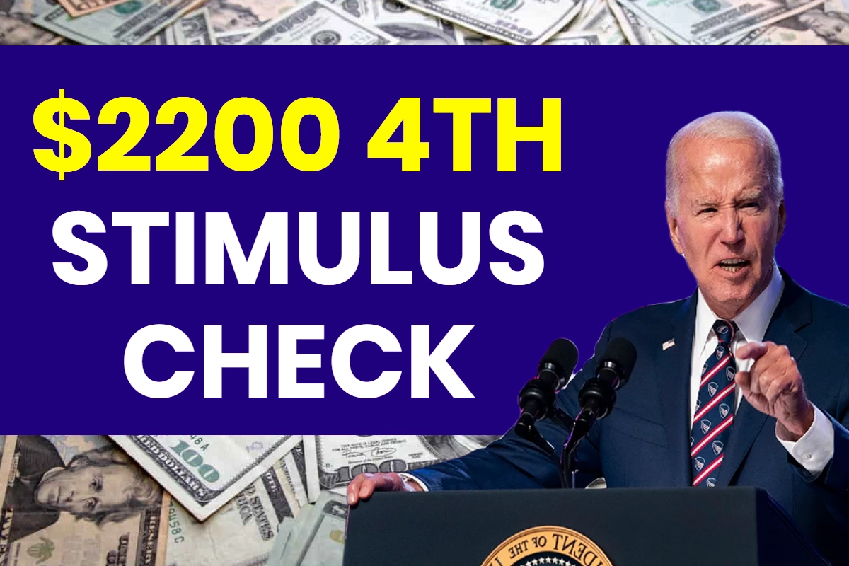 $2200 4th Stimulus Checks