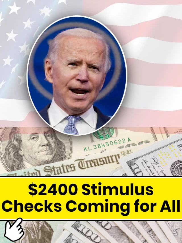 $2,400 Stimulus Checks Coming for All