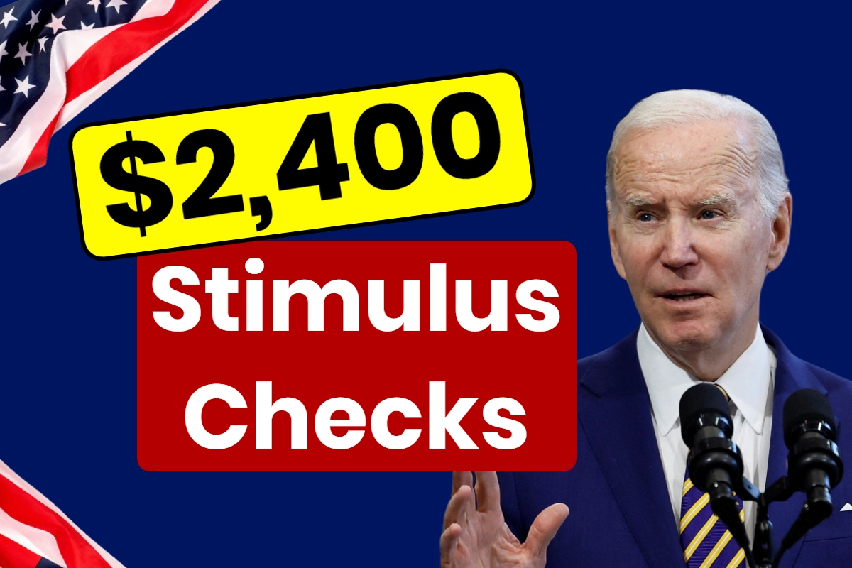 $2,400 Stimulus Checks