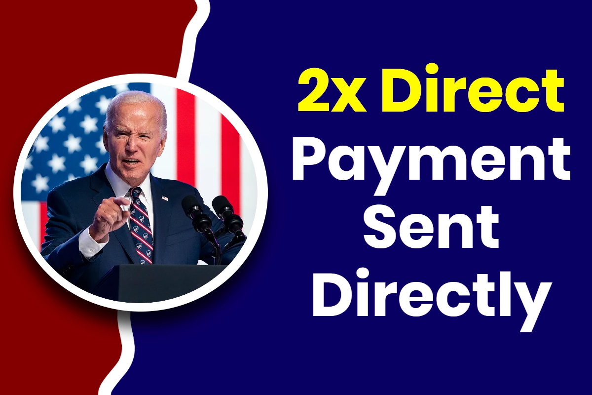 2x Direct Social Security Payment