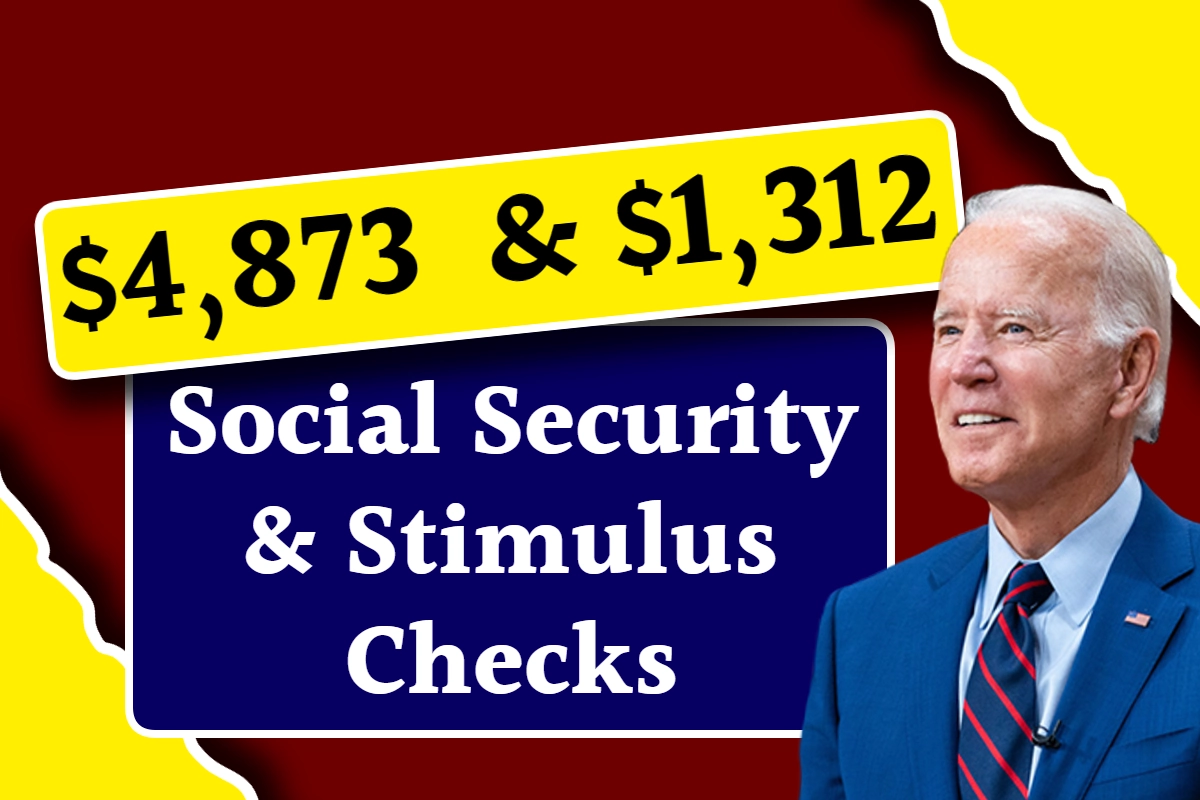 $4,873 Social Security & $1,312 Stimulus Checks