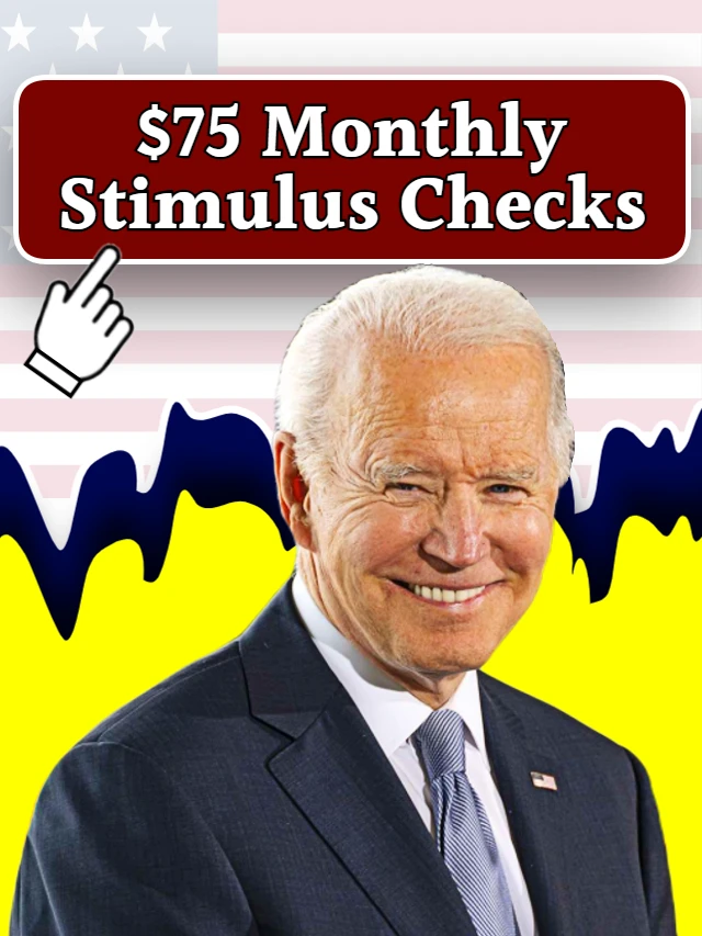 $75 Monthly Stimulus Checks April 2024