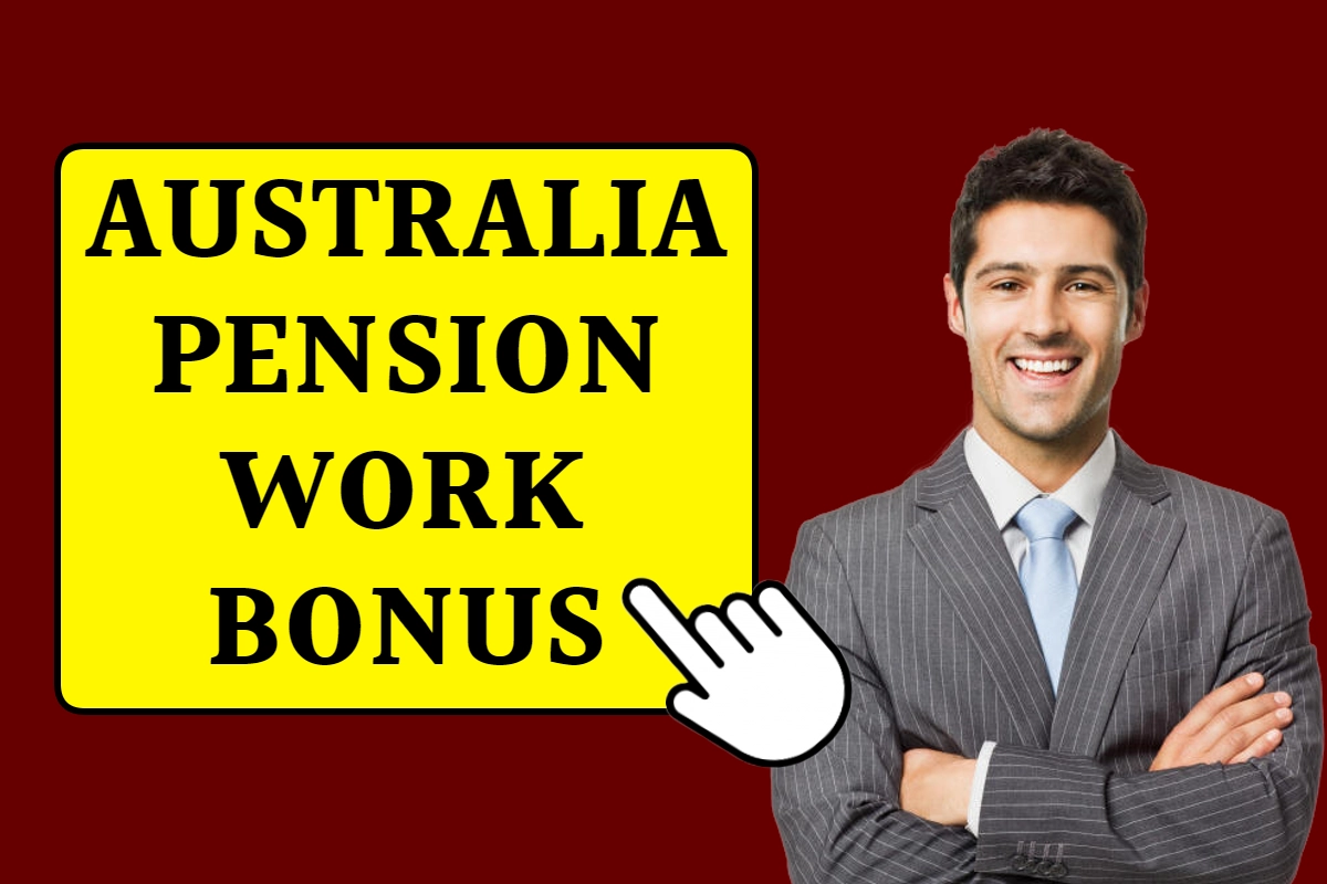 Australia Pension Work Bonus