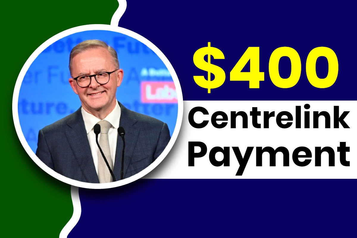 Centrelink $400 Payment Date