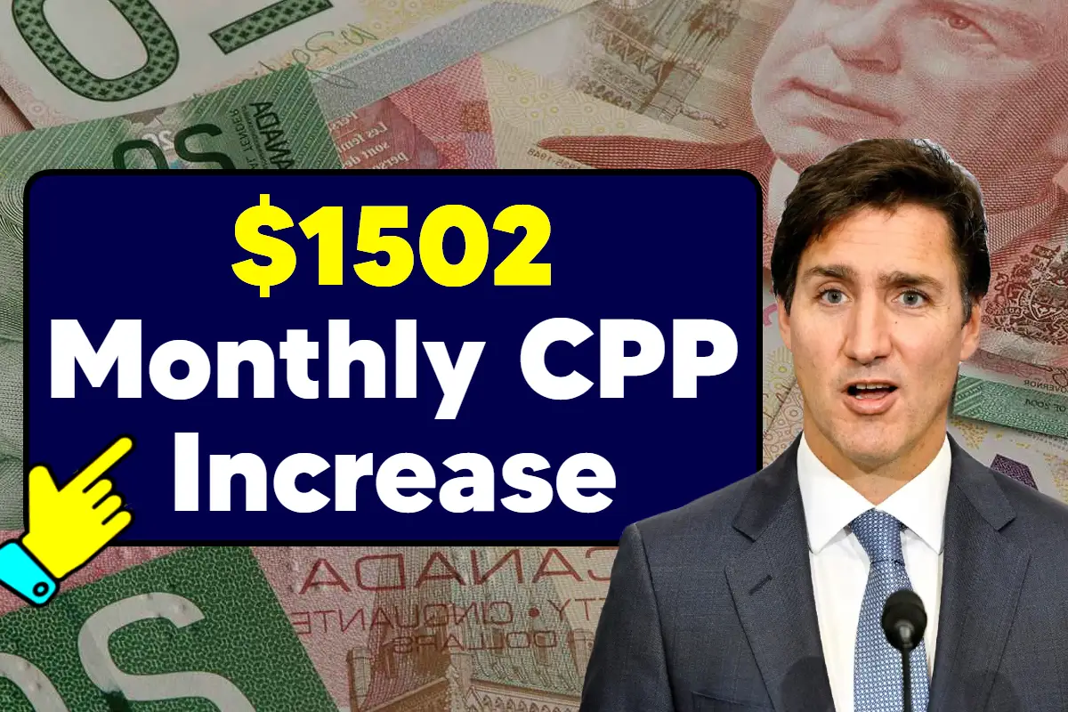 $1502 Monthly CPP Increase