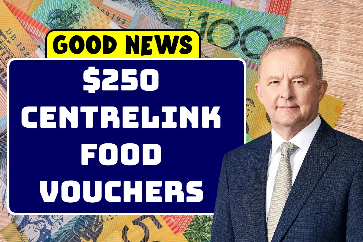 $250 Centrelink Food Vouchers